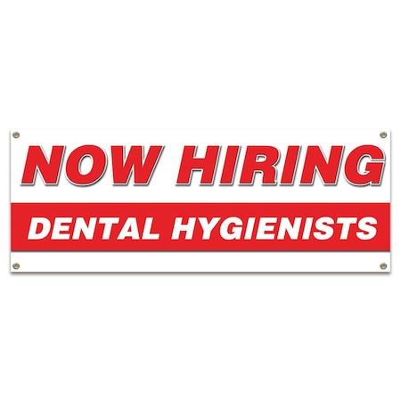 Signmission Now Hiring Dental Hygienists Banner Apply Inside Accepting Application Single Sided B-30232